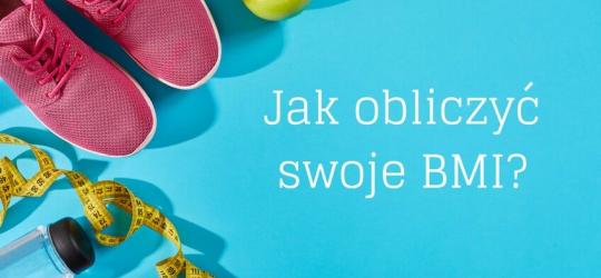 Jak obliczyć swoje BMI?