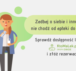 Nie chodź od apteki do apteki - skorzystaj z KtoMaLek.pl